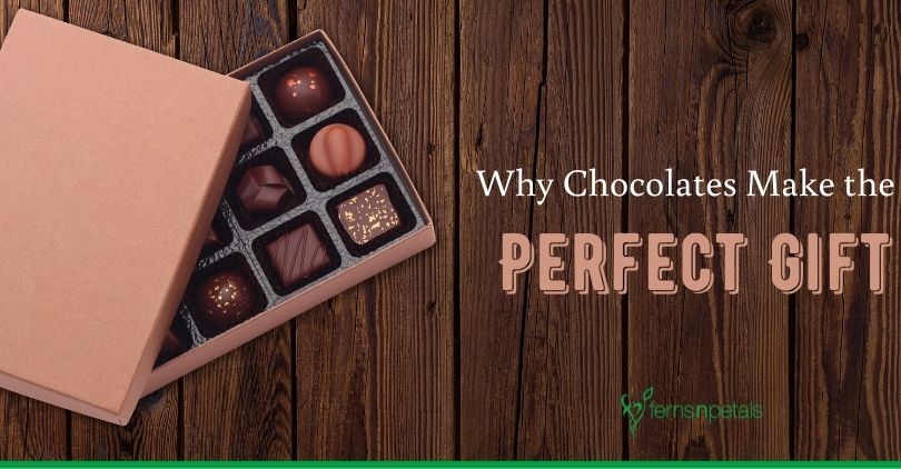Why Do Chocolates Make the Perfect Gift